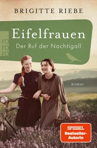 Eifelfrauen: Der Ruf der Nachtigall - Brigitte Riebe - E-Book