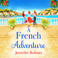 French Adventure (Unabridged) - Jennifer Bohnet - Hörbuch