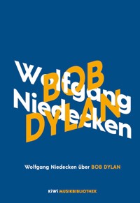 Wolfgang Niedecken über Bob Dylan - Wolfgang Niedecken - E-Book