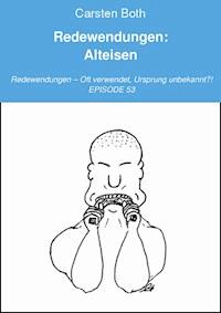 Redewendungen: Alteisen - Carsten Both - E-Book