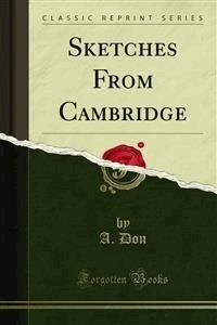 Sketches From Cambridge - A. Don - E-Book