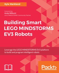 Building Smart LEGO MINDSTORMS EV3 Robots - Kyle Markland - E-Book