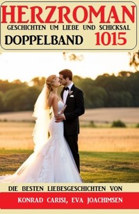 Herzroman Doppelband 1015 - Eva Joachimsen - E-Book