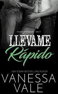Llévame rápido - Vanessa Vale - E-Book