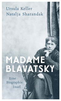 Madame Blavatsky - Ursula Keller - E-Book