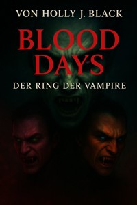 Blood Days - Holly J. Black - E-Book