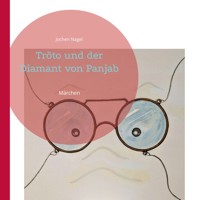 Tröto und der Diamant von Panjab - Jochen Nagel - E-Book