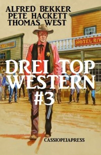 Drei Top Western #3 - Alfred Bekker - E-Book