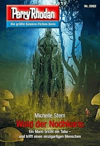 Perry Rhodan 2952: Wald der Nodhkaris - Michelle Stern - E-Book + Hörbuch