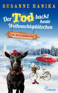 Der Tod backt heute Weihnachtsplätzchen - Susanne Hanika - E-Book