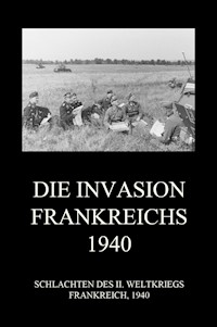 Die Invasion Frankreichs 1940 - - E-Book