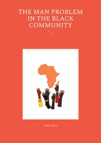 The man problem in the black community - Stella Glory - E-Book