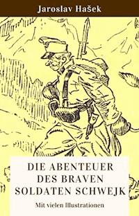 Die Abenteuer des braven Soldaten Schwejk - Jaroslav Hasek - E-Book + Hörbuch