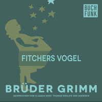 Fitchers Vogel - Brüder Grimm - Hörbuch
