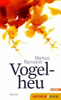 Vogelheu - Markus Ramseier - E-Book