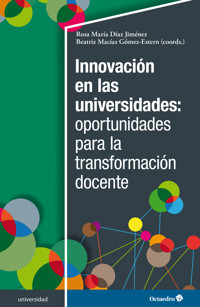 Innovación en las universidades: oportunidades para la transformación docente - Rosa María Díaz Jiménez - E-Book