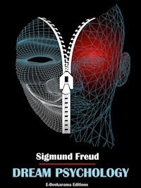 Dream Psychology - Sigmund Freud - E-Book