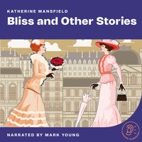 Bliss and Other Stories - Katherine Mansfield - Hörbuch