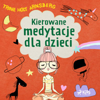 Kierowane medytacje dla dzieci - Trine Holt Arnsberg - Hörbuch