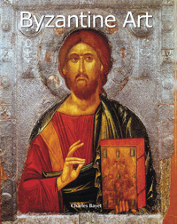Byzantine Art - Charles Bayet - E-Book
