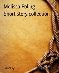 Short story collection - Melissa Poling - E-Book