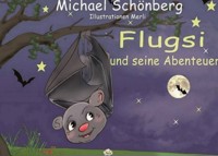 Flugsi, und seine Abenteuer - Michael Schönberg - E-Book