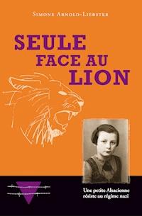Seule face au Lion - Simone Arnold-Liebster - E-Book