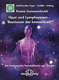 Haut und Lymphsystem – Bastionen der Immunkraft - Rosina Sonnenschmidt - E-Book