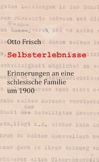 Selbsterlebnisse - Otto Frisch - E-Book
