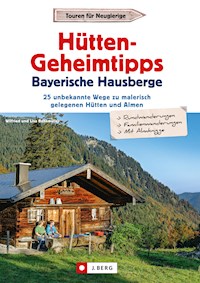 Hütten-Geheimtipps Bayerische Hausberge - Bahnmüller Wilfried - E-Book