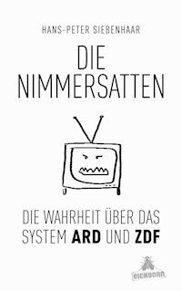 Die Nimmersatten - Hans-Peter Siebenhaar - E-Book