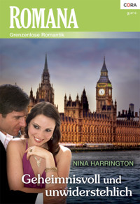 Geheimnisvoll und unwiderstehlich - Nina Harrington - E-Book