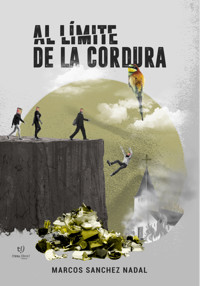 Al límite de la cordura - Marcos Sánchez - E-Book
