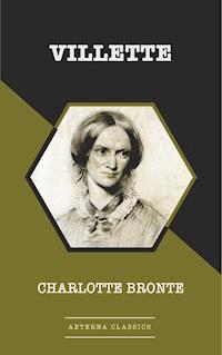 Villette - Charlotte Bronte - E-Book