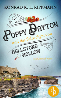 Poppy Dayton und das Schweigen von Hellstone Hollow - Konrad K. L. Rippmann - E-Book