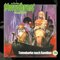 Macabros - Classics, Folge 28: Totenbarke nach Xantilon - Dan Shocker - Hörbuch