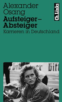 Aufsteiger – Absteiger - Alexander Osang - E-Book
