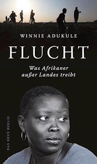 Flucht - Winnie Adukule - E-Book