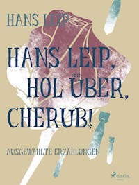 Hol über, Cherub - Hans Leip - E-Book