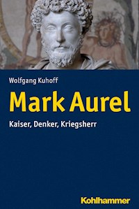 Mark Aurel - Wolfgang Kuhoff - E-Book