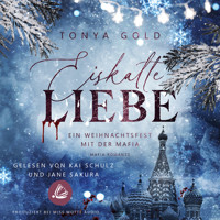 Eiskalte Liebe: Ein Weihnachtsfest mit der Mafia - Tonya Gold - Hörbuch