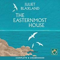 The Easternmost House - Juliet Blaxland - Hörbuch