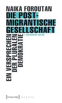Die postmigrantische Gesellschaft - Naika Foroutan - E-Book