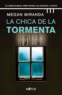 La chica de la tormenta - Megan Miranda - E-Book