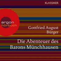 Die Abenteuer des Barons Münchhausen (Ungekürzte Lesung) - Gottfried August Bürger - Hörbuch
