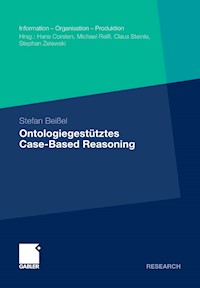 Ontologiegestütztes Case-Based Reasoning - Stefan Beißel - E-Book