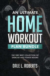 An Ultimate Home Workout Plan Bundle - Dale L. Roberts - E-Book