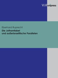 Die Jothamfabel und außerisraelitische Parallelen - Eberhard Ruprecht - E-Book