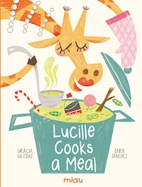 Lucille cooks a meal - Gracia Iglesias - E-Book