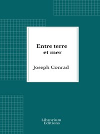 Entre terre et mer - Joseph Conrad - E-Book